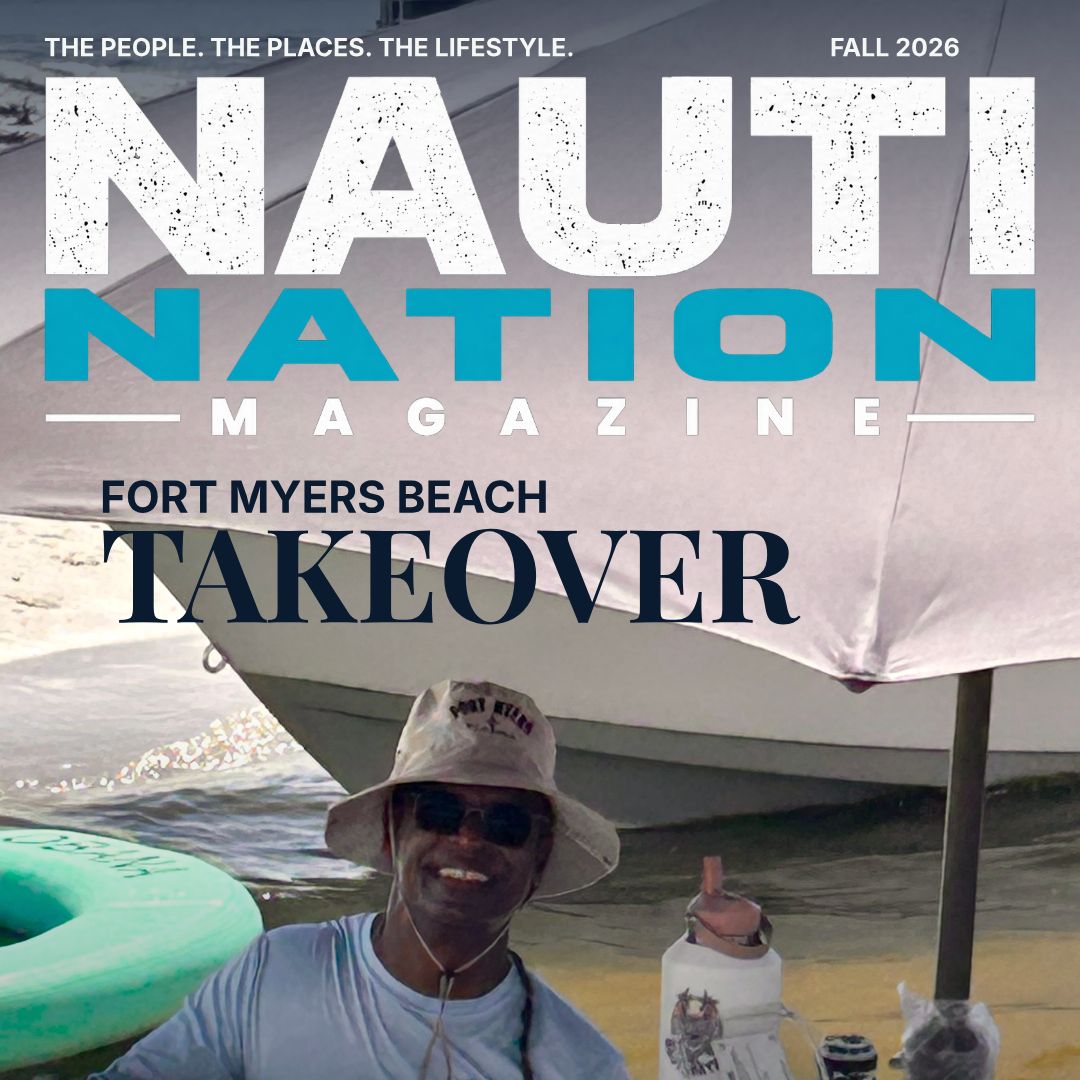 Nauti Nation Magazine Fall 2026 cover — Fort Myers Beach Takeover